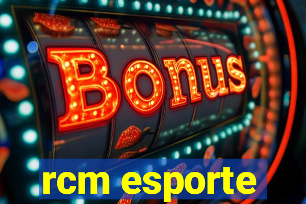 rcm esporte